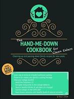 The Hand-Me-Down Cookbook for Clean Eaters: Cle. Smith, J.., Boeken, Gezondheid, Dieet en Voeding, Smith, Taryn J., Zo goed als nieuw