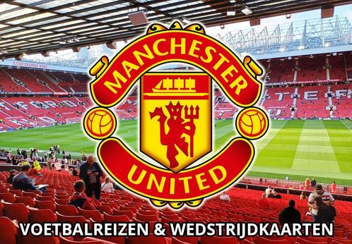 Manchester United wedstrijdkaarten 25/2026 voetbalreis MUFC, Tickets en Kaartjes, Sport | Voetbal, Losse kaart, Buitenland, Europa of Champions League