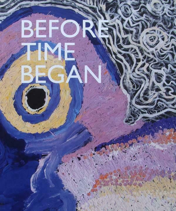 Boek : Before Time Began ( Aboriginal Art ), Antiek en Kunst, Kunst | Niet-Westerse kunst