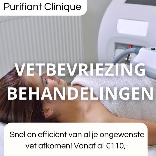 Vetbevriezing vanaf €110 bij Purifiant Clinique, Diensten en Vakmensen, Schoonheidsspecialisten | Overige, Overige