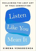 Listen Like You Mean It 9781529074000 Ximena Vengoechea, Verzenden, Zo goed als nieuw, Ximena Vengoechea