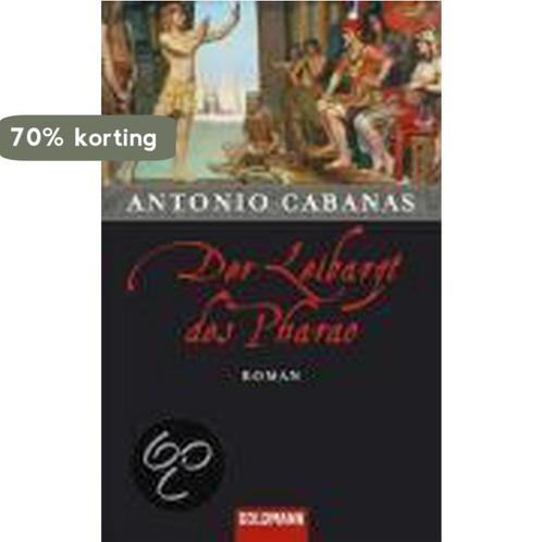 Der Leibarzt des Pharao 9783442468843 Antonio Cabanas, Boeken, Overige Boeken, Gelezen, Verzenden