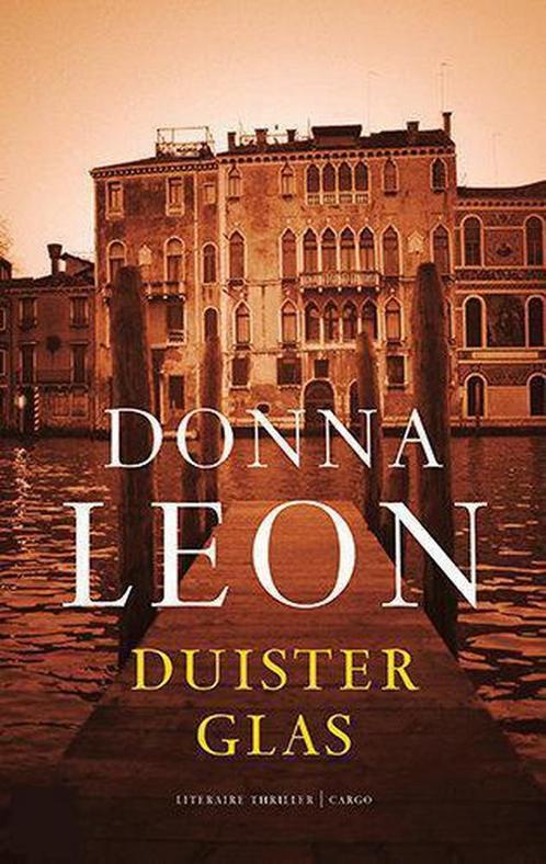 Duister glas / Guido Brunetti / 15 9789023420507 Donna Leon, Boeken, Thrillers, Zo goed als nieuw, Verzenden
