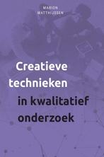 9789085602804 Creatieve technieken in kwalitatief onderzoek, Boeken, Verzenden, Nieuw, Marion Matthijssen