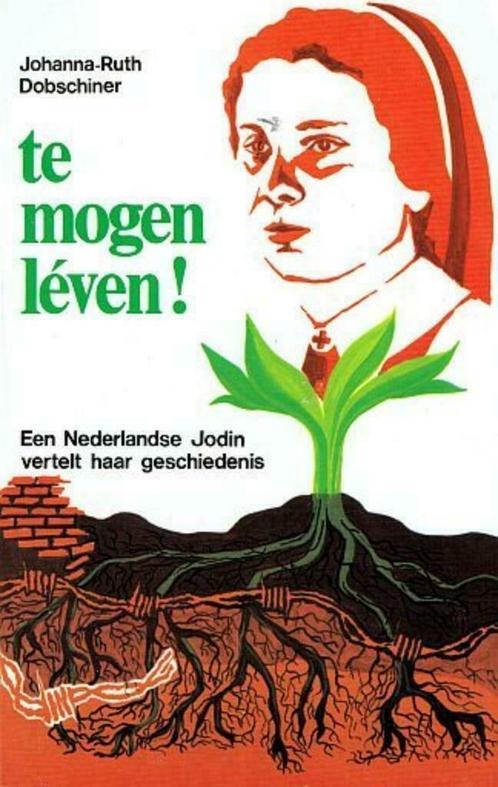 Johanna Ruth Dobschiner, Te mogen leven! - waar gebeurd, Boeken, Oorlog en Militair, Algemeen, Tweede Wereldoorlog, Nieuw, Ophalen of Verzenden