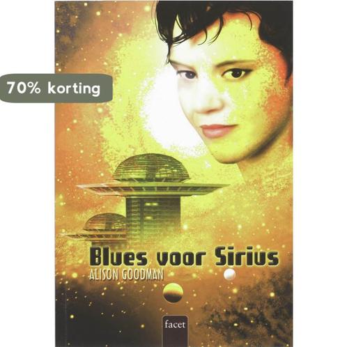 Blues voor Sirius 9789050165204 Alison Goodman, Boeken, Kinderboeken | Jeugd | 13 jaar en ouder, Zo goed als nieuw, Verzenden