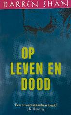 Op Leven En Dood - Darren Shan - Paperback, Ophalen of Verzenden, Gelezen, Darren Shan
