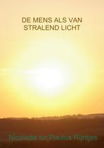 De mens als van stralend licht 9789402120448, Verzenden, Zo goed als nieuw, Nicolette Rijntjes