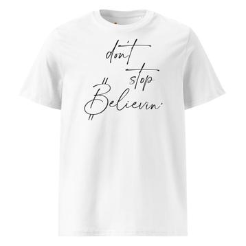 Bitcoin t-shirt- Dont Stop Believin -100% Biologisch Katoen