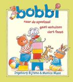 Bobbi - 3 in 1 (Naar de speelzaal, Gaat verhuizen & Viert, Boeken, Verzenden, Gelezen, Monica Maas