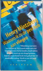 Waarom ik zo de pest heb aan vliegen 9789055941636, Verzenden, Zo goed als nieuw, H. Mintzberg