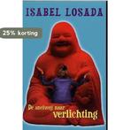 SNELWEG NAAR VERLICHTING 9789022530542 Isabel Losada, Boeken, Verzenden, Gelezen, Isabel Losada
