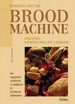 9789044701746 Bakken met de broodmachine | Tweedehands, Boeken, Eric Goossens, Zo goed als nieuw, Verzenden