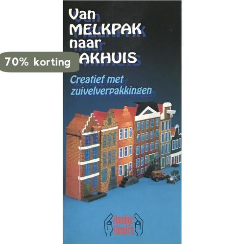 Van melkpak naar pakhuis / Handige handen 9789060108987, Boeken, Hobby en Vrije tijd, Gelezen, Verzenden