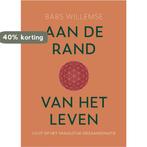 Aan de rand van het leven 9789493175884 Babs Willemse, Verzenden, Zo goed als nieuw, Babs Willemse
