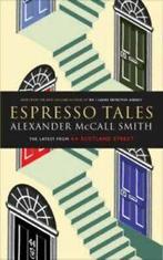 Espresso tales: the latest from 44 Scotland Street by, Gelezen, Alexander McCall Smith, Verzenden