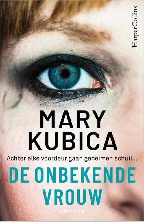 De onbekende vrouw 9789402704921 Mary Kubica, Boeken, Thrillers, Gelezen, Verzenden