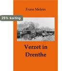 Verzet in Drenthe 9789461938985 Frans Melein, Boeken, Oorlog en Militair, Verzenden, Zo goed als nieuw, Frans Melein