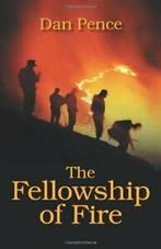 The Fellowship of Fire.by Pence, Dan New   .=, Pence, Dan, Zo goed als nieuw, Verzenden