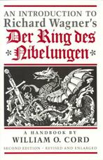 An Introduction to Richard Wagners Der Ring des Nibelungen, Boeken, Zo goed als nieuw, William O. Cord