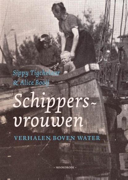 Schippersvrouwen | 9789464710076 | Sippy Tigchelaar ; Alice, Boeken, Wetenschap, Zo goed als nieuw