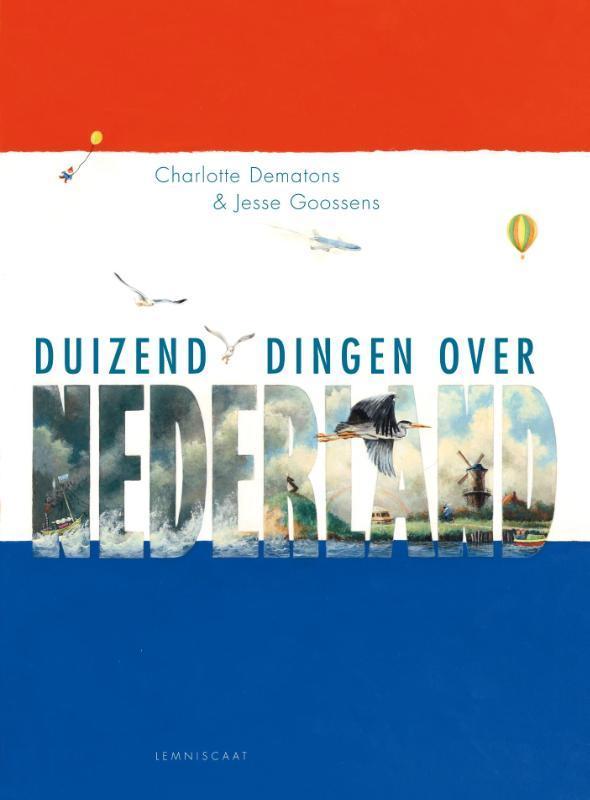 Duizend dingen over Nederland 9789047705642, Boeken, Kinderboeken | Jeugd | 10 tot 12 jaar, Zo goed als nieuw, Verzenden