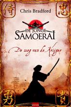 De weg van de krijger / De jonge Samoerai / 1 9789022556924, Boeken, Verzenden, Zo goed als nieuw, Chris Bradford