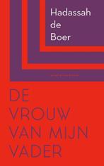 De vrouw van mijn vader | Hadassah de Boer | 9789038812557, Zo goed als nieuw, Hadassah de Boer