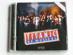 Titanic - De Musical (Nederlandse Editie), Cd's en Dvd's, Cd's | Filmmuziek en Soundtracks, Verzenden, Nieuw in verpakking