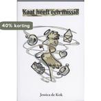 Kaat Heeft Een Missie 9789079603077 Jessica de Kok, Verzenden, Zo goed als nieuw, Jessica de Kok