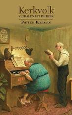 Kerkvolk 9789402238969 Pieter Karman, Verzenden, Zo goed als nieuw, Pieter Karman