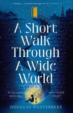 9781787335011 A Short Walk Through a Wide World, Boeken, Verzenden, Nieuw, Douglas Westerbeke