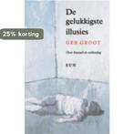 De gelukkigste illusies 9789085065616 G. Groot, Verzenden, Gelezen, G. Groot