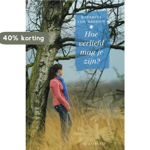 Hoe verliefd mag je zijn? 9789056378202 Katarina Von Bredow, Boeken, Kinderboeken | Jeugd | 13 jaar en ouder, Zo goed als nieuw