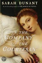 in the Company of the Courtesan 9780316029681 Sarah Dunant, Verzenden, Gelezen, Sarah Dunant