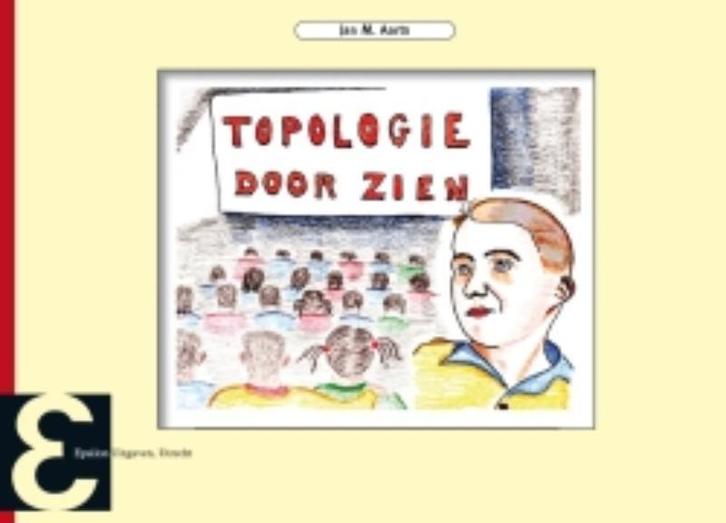 Topologie Door Zien / Epsilon uitgaven / 68 9789050411219, Boeken, Wetenschap, Zo goed als nieuw, Verzenden