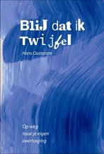 Blij dat ik Twijfel 9789081052429 H. Oosterom, Boeken, Verzenden, Gelezen, H. Oosterom