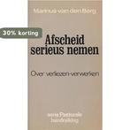 Afscheid serieus nemen 9789029708296 Van den Berg, Boeken, Verzenden, Gelezen, Van den Berg