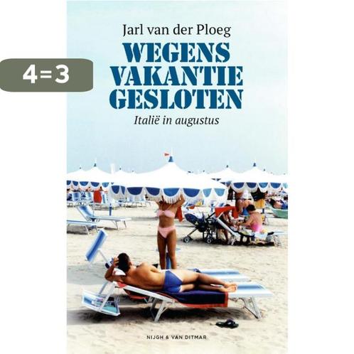 Wegens vakantie gesloten 9789038806617 Jarl Van der Ploeg, Boeken, Literatuur, Gelezen, Verzenden