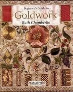 Beginners guide to goldwork by Ruth Chamberlin (Paperback), Gelezen, Ruth Chamberlin, Verzenden
