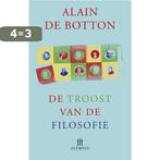 De troost van de filosofie 9789046750780 Alain de Botton, Boeken, Verzenden, Zo goed als nieuw, Alain de Botton