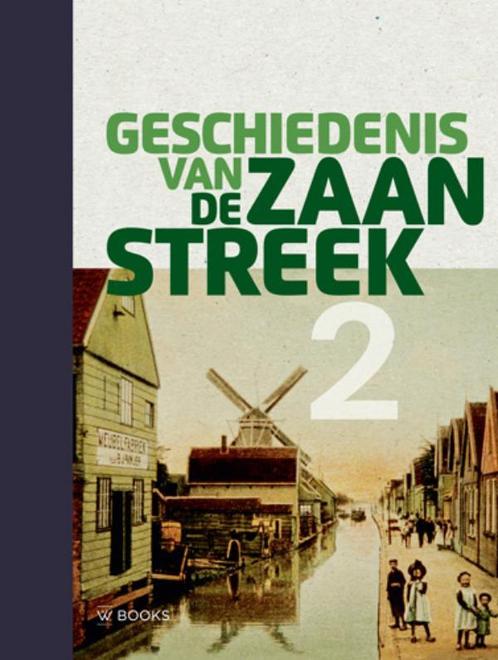 Geschiedenis van de Zaanstreek Deel 2 9789040007873, Boeken, Geschiedenis | Stad en Regio, Gelezen, Verzenden