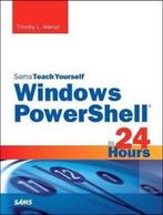 Windows PowerShell in 24 Hours, Sams Teach Yourself, Boeken, Verzenden, Zo goed als nieuw, Warner Timothy