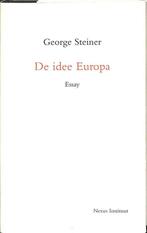 De idee Europa / Nexus bibliotheek / IV 9789080485747, Boeken, Verzenden, Gelezen, G. Steiner