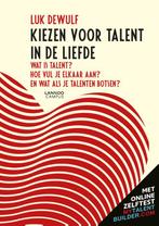Kiezen voor talent in de liefde 9789401468374 Luk Dewulf, Boeken, Verzenden, Zo goed als nieuw, Luk Dewulf