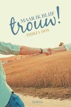 Maar ik blijf trouw! 9789033817557 Thirza Don, Verzenden, Gelezen, Thirza Don