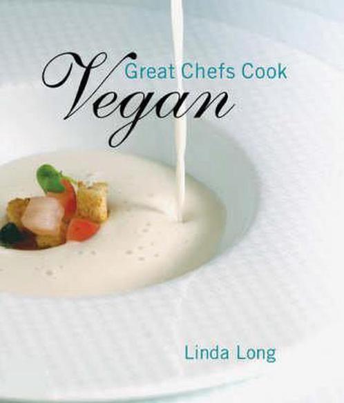 Great Chefs Cook Vegan 9781423601531 Linda Long, Boeken, Overige Boeken, Gelezen, Verzenden