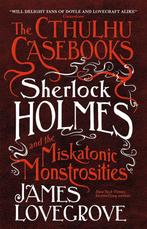The Cthulhu Casebooks - Sherlock Holmes and the Miskatonic, Verzenden, Zo goed als nieuw, James Lovegrove