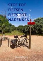 9789465129549 Stof tot fietsen Fiets tot nadenken, Boeken, Verzenden, Nieuw, Bram Rijbroek