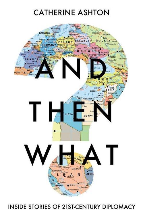 And Then What? 9781783966349 Catherine Ashton, Boeken, Overige Boeken, Gelezen, Verzenden